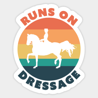 Runs on Dressage Sticker